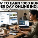 How to Earn 1000 Rupees Per Day Online India