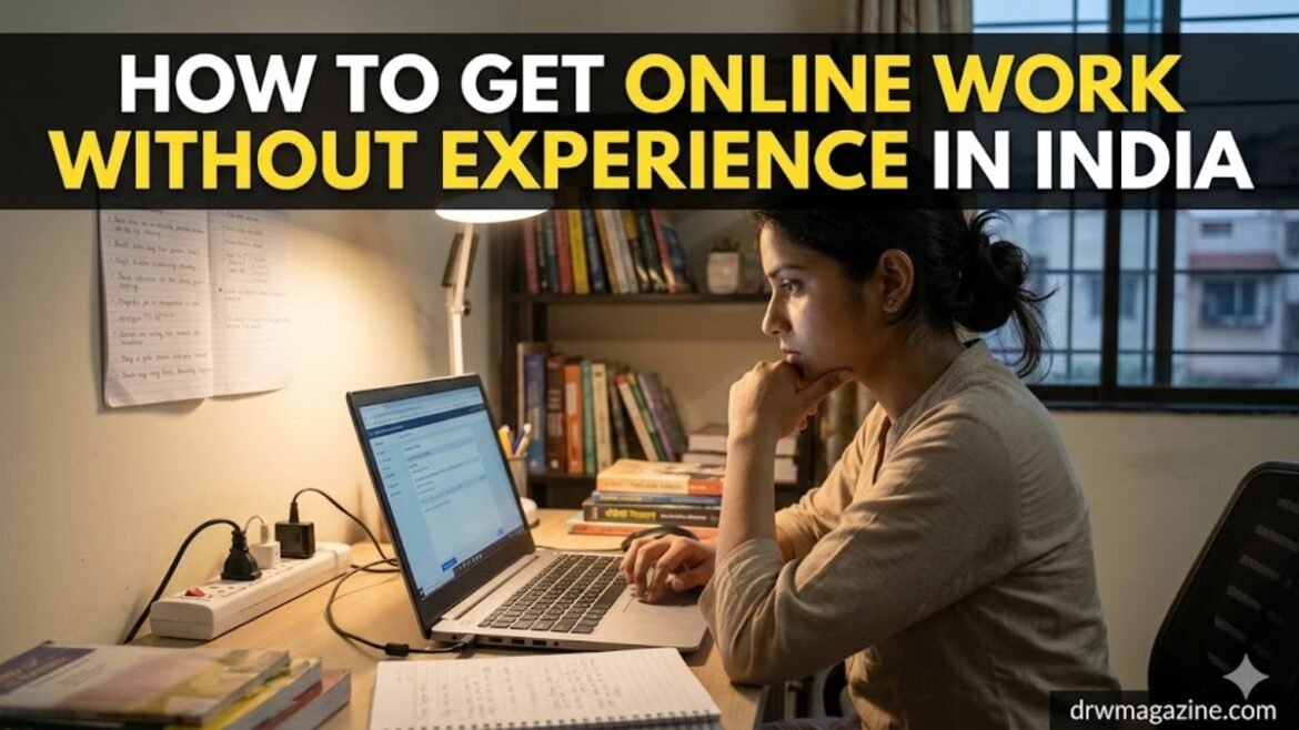 How to Get Online Work Without Experience India (Beginner Guide for 2026)