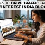 How to Drive Traffic From Pinterest India Blog