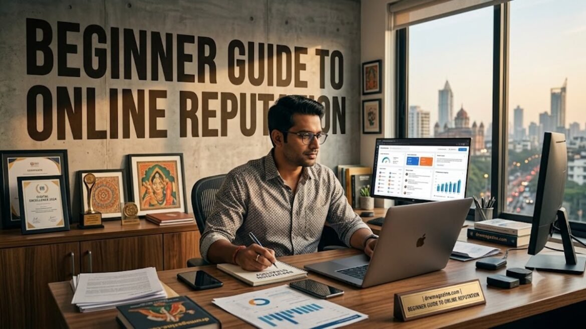 Beginner Guide to Online Reputation: How to Build a Strong Digital Image